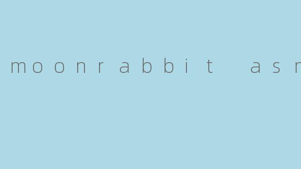 moonrabbit asmr